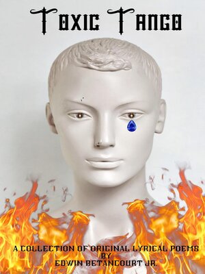 cover image of Toxic Tango (A Collection of Original Lyrical Poetry)